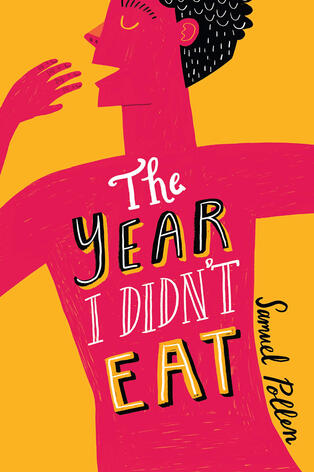 The Year I Didn't Eat by Samuel Pollen The Year I Didn't Eat by Samuel Pollen