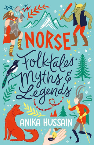 Norse Folktales Myths & Legends by Anika Hussain Norse Folktales Myths & Legends by Anika Hussain