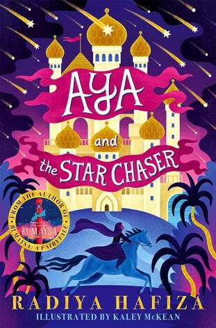 Aya and the Star Chaser by Radiya Hafiza Aya and the Star Chaser by Radiya Hafiza